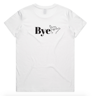 Hi Bye Tee (Women)